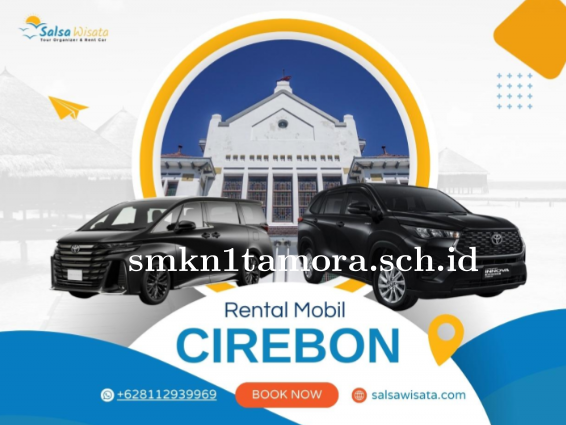 Sewa Mobil Cirebon dengan Armada Lengkap Sesuai Kebutuhan